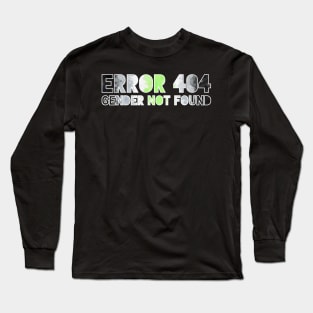 Error 404 - Gender Not Found Long Sleeve T-Shirt